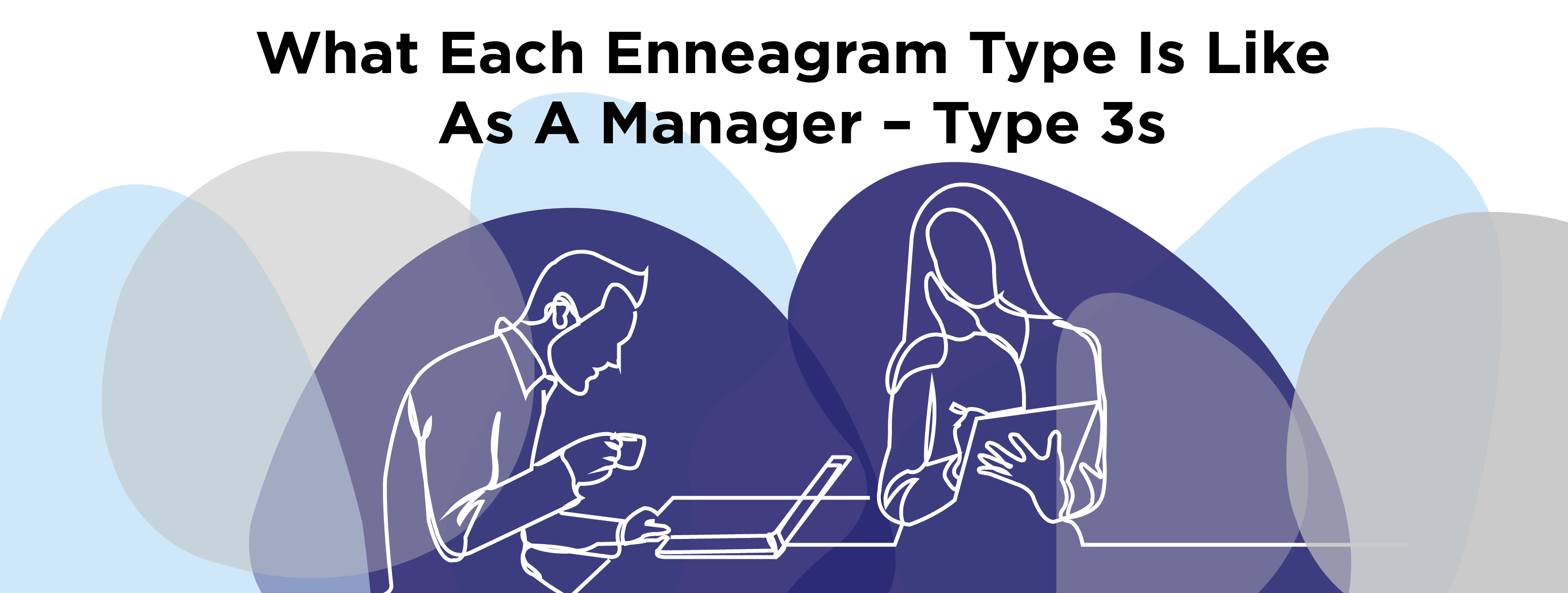 What Each Enneagram Type Is Like As A Manager –Type 3s