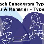 What Each Enneagram Type Is Like As A Manager –Type 1s